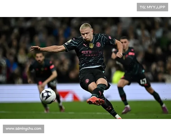 如何实时跟踪哈兰德进球进程并分析其表现和未来走势